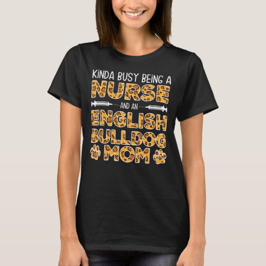 beschäftigt als Krankenschwester Dog Mutter - Engl T-Shirt (Vorderseite)