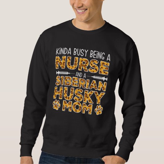 Beschäftigt als Krankenschwester-Hundemutter - Sib Sweatshirt (Vorderseite)