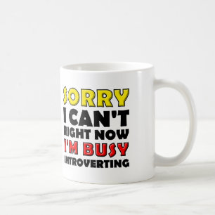 Beschäftigt Introvertierter Lustiger Becher oder R Kaffeetasse