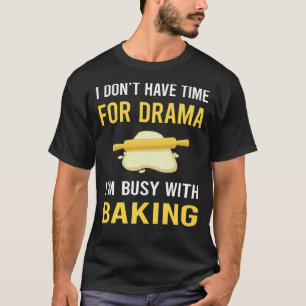 Beschäftigt mit Backen Backe Bäcker T-Shirt