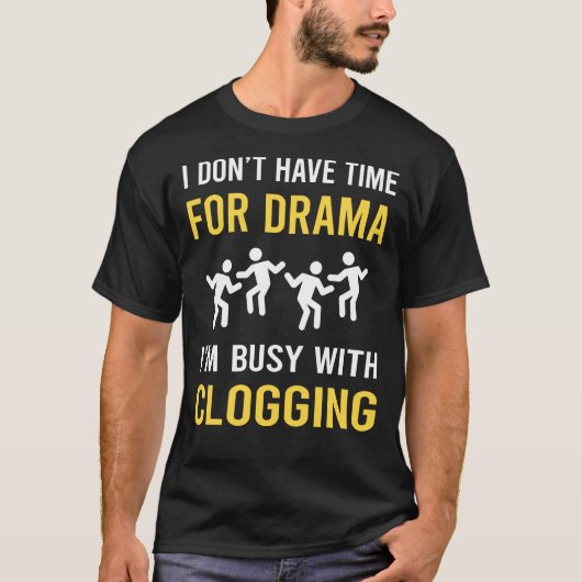 beschäftigt mit Clogging Clog Clogger T-Shirt (Vorderseite)