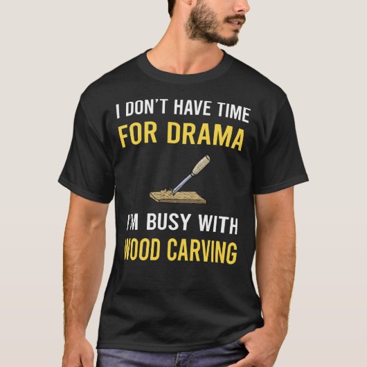 beschäftigt mit Holzschnitzerei T-Shirt (Vorderseite)