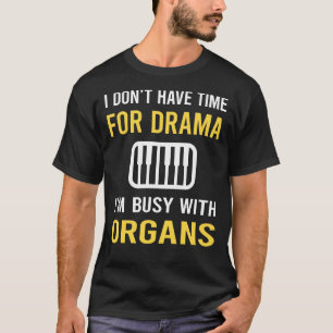 Beschäftigt mit Orgel Organist T-Shirt