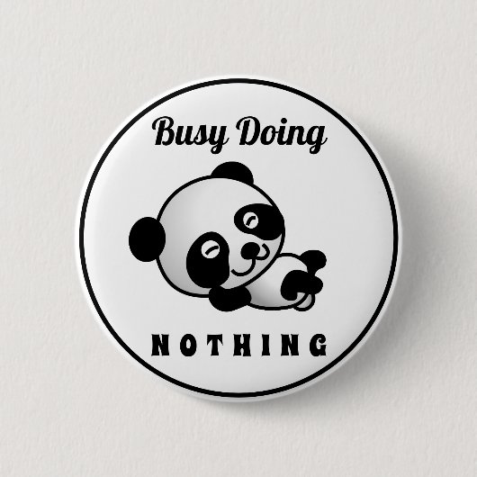 beschäftigt, nichts Niedliches Panda Funny Spaß Button (Vorderseite)
