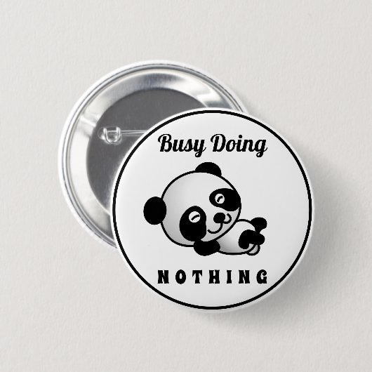 beschäftigt, nichts Niedliches Panda Funny Spaß Button (Vorne & Hinten)
