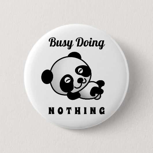 beschäftigt, nichts Niedliches Panda Funny Spaß Button (Vorderseite)