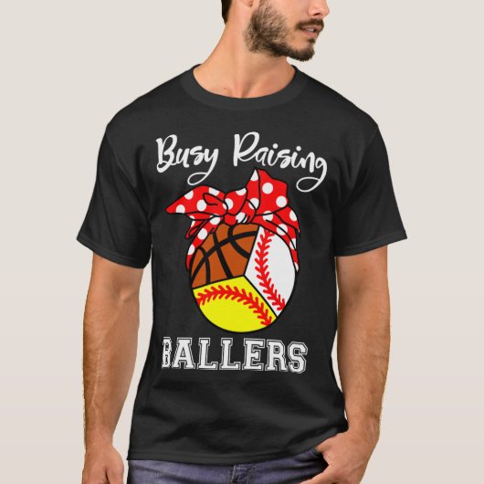 beschäftigt Raising Ballers Funny Baseball Softbal T-Shirt (Vorderseite)