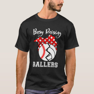 beschäftigt Raising Ballers Funny Baseball Volleyb T-Shirt