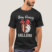 beschäftigt Raising Ballers Funny Football Volleyb T-Shirt (Vorderseite)