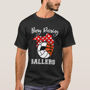 beschäftigt Raising Ballers Funny Volleyball Socce T-Shirt