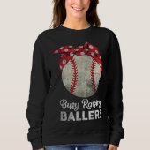 beschäftigt Raising Ballers Mama Funny Baseball Ba Sweatshirt (Vorderseite)