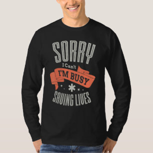 beschäftigt Rettend Leben Ironisch EMT Paramedic T-Shirt