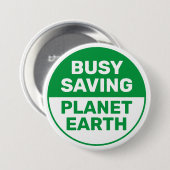 beschäftigt Rettend Planet Earth Progressive Liber Button (Vorne & Hinten)