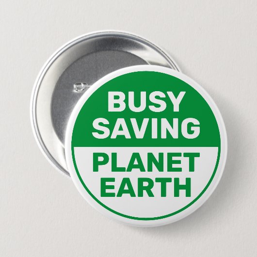 beschäftigt Rettend Planet Earth Progressive Liber Button (Vorne & Hinten)