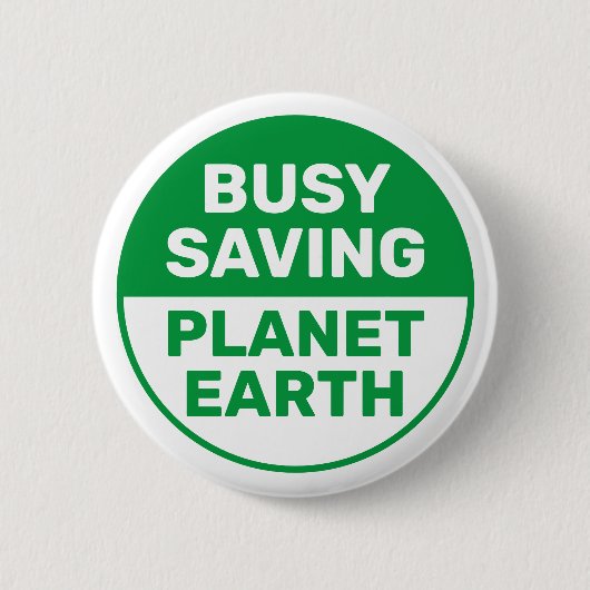 beschäftigt Rettend Planet Earth Progressive Liber Button (Vorderseite)