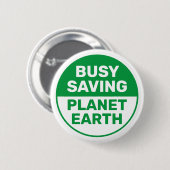 beschäftigt Rettend Planet Earth Progressive Liber Button (Vorne & Hinten)