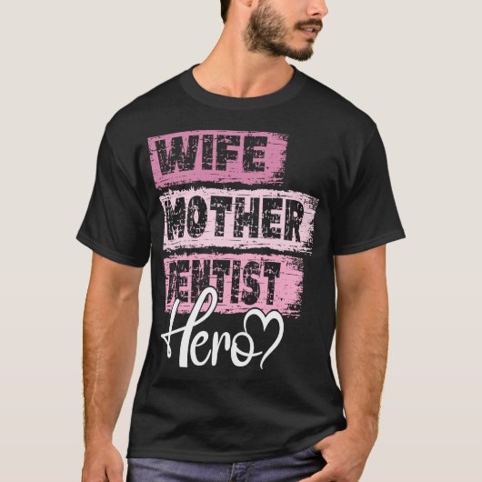 Beschäftigte Mutter Held Mutter Zahnärztin T-Shirt (Vorderseite)
