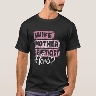 Beschäftigung Mutter Held Mutter Genetiker 1 T-Shirt