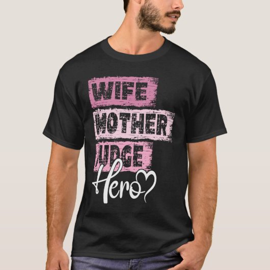 Beschäftigung Mutter Held Mutter Richter 1 T-Shirt (Vorderseite)