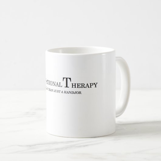 Beschäftigungstherapie ist nicht gerade Hände Kaffeetasse (VorderseiteRechts)