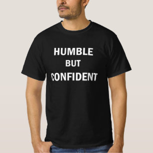 Bescheidenes aber selbstbewusstes T-Shirt