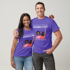 Beschleunigte Aktion Internationaler Frauentag 202 T-Shirt