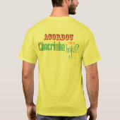 Beschloss es mit chacrinha heute? T-Shirt (Rückseite)