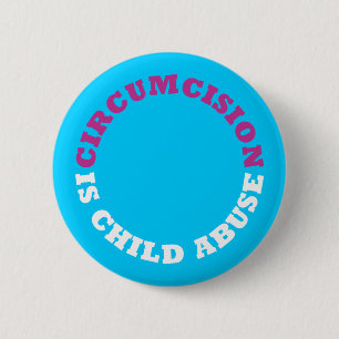 Beschneidung ist Kindesmissbrauch-Knopf Button