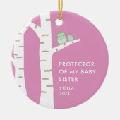 Beschützerin meiner Babyschwester Personalisierte  Keramik Ornament (Vorne)