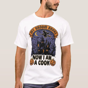 Besen Brach Hexe Halloween Koch Pun_1 T-Shirt