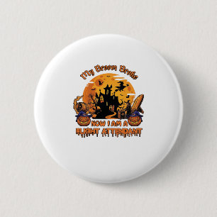 Besen Brach Jetzt Bin Ich Flugbegleiter Halloween_ Button