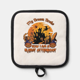 Besen Brach Jetzt Bin Ich Flugbegleiter Halloween_ Topflappen
