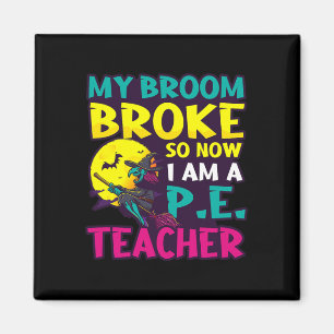 Besen Brach Wurde Lehrer Design Halloween Pe Tee Magnet