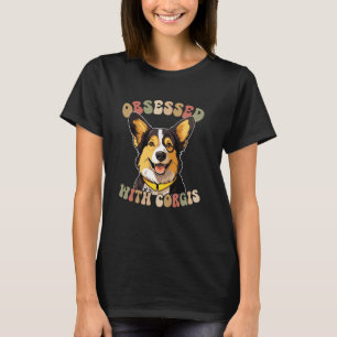 Besessen von Corgis Groovy Corgi-Mama eines Corgis T-Shirt
