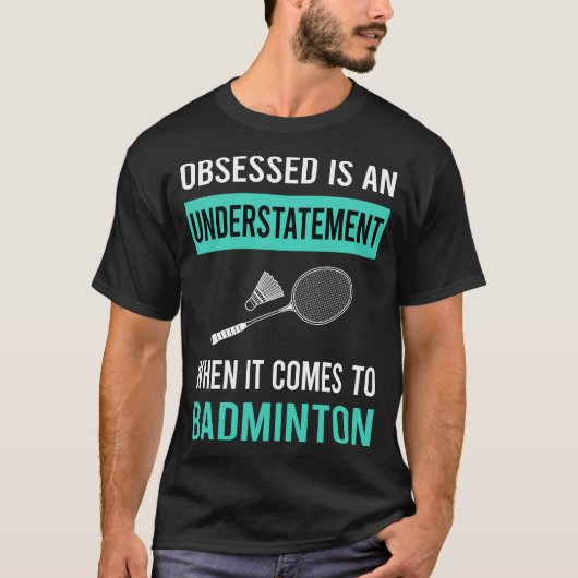 Besessene Badminton T-Shirt (Vorderseite)