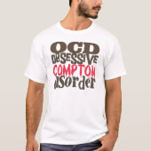 Besessene Compton-Störung T-Shirt (Vorderseite)