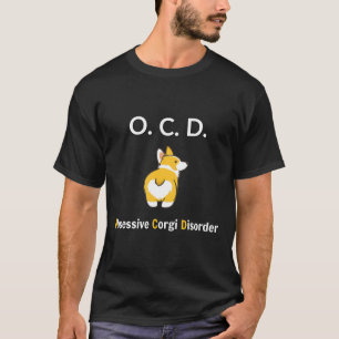 Besessene Corgi Störung Corgi Besitzer T-Shirt