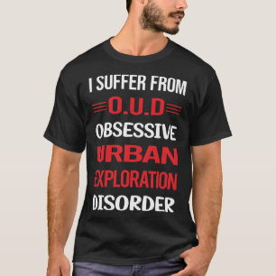 Besessene Urbane Erkundung T-Shirt