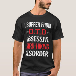 Besessener Durchwanderer Durch Wanderung Wandern W T-Shirt
