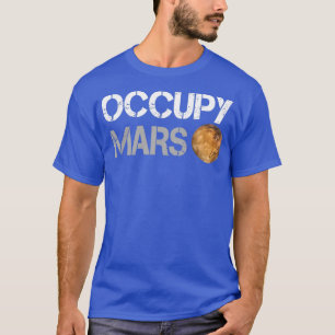 Besetze den Mars  (2) T-Shirt