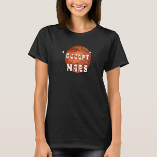 Besetze Mars Astronaut Wissenschaft Weltraum Astro T-Shirt