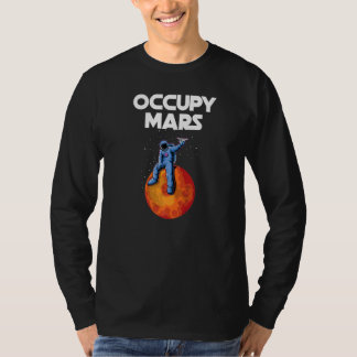 Besetze Mars Planet Weltraumforscher Astronaut Ast T-Shirt