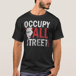 Besetzen Sie alles Straßen-T-Shirt T-Shirt