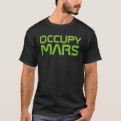 "BESETZEN SIE MARS " T-Shirt (Vorderseite)