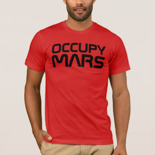 "BESETZEN SIE MARS " T-Shirt