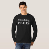 Besetzt Doing Pilates 1 T-Shirt (Vorne ganz)
