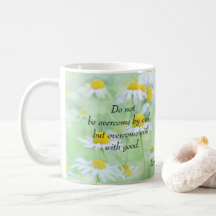 Besiege das Böse mit dem Guten - Römer 12:21 Kaffeetasse