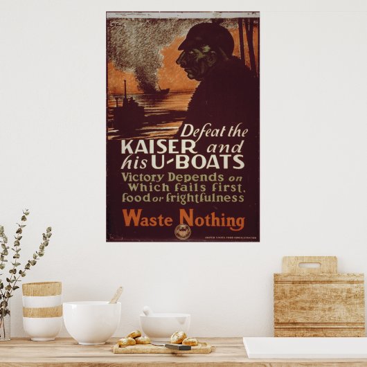 Besiege den Kaiser und seine U-Boote Poster (Küche)