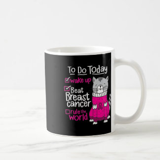 Besiegen Sie Brustkrebs, beherrschen Sie die Welt Kaffeetasse