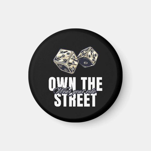 BESITZE DIE STRASSE MAGNET (Vorne)